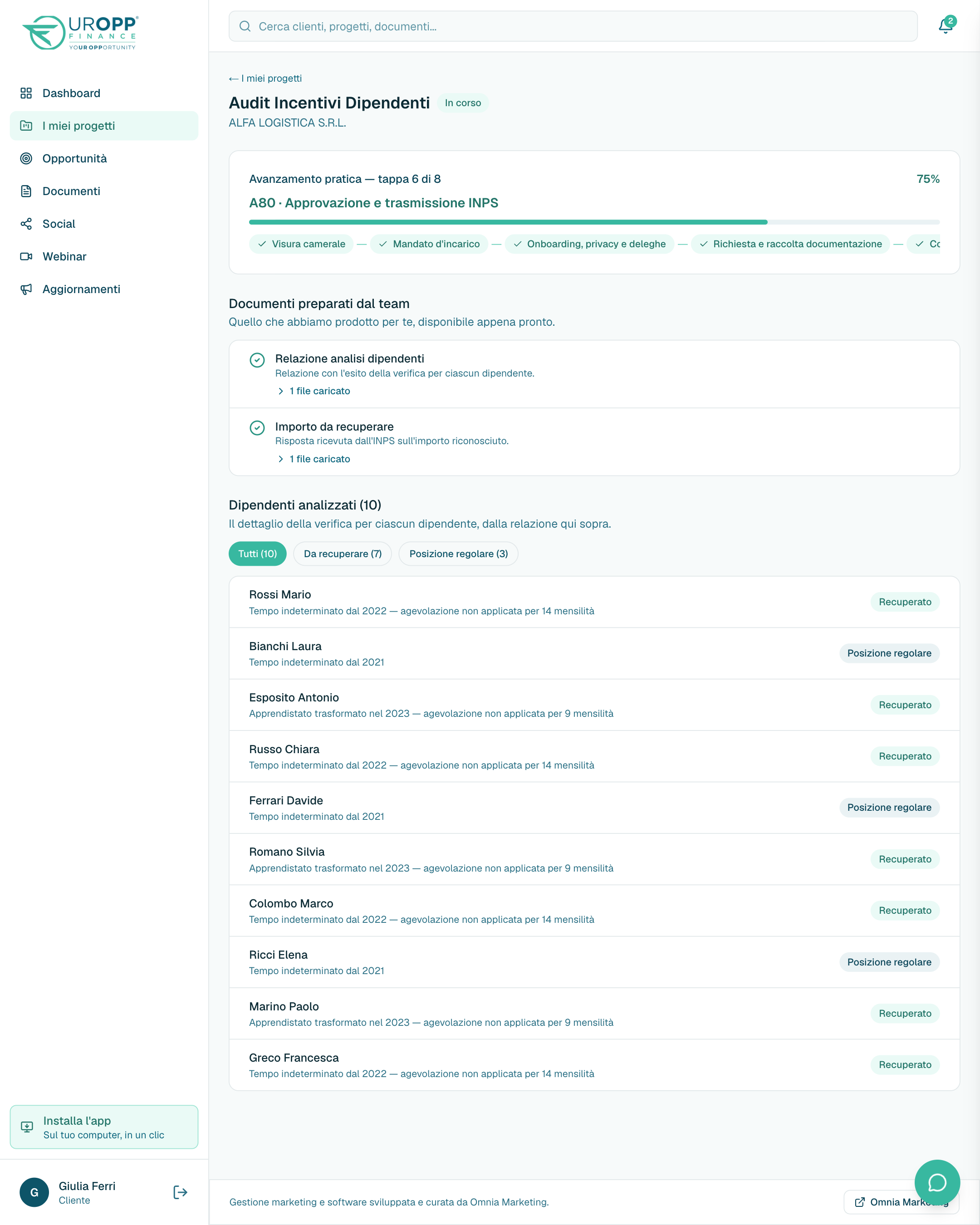 L'esito dell'analisi dipendente per dipendente e i documenti preparati dal team